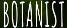 Botanist